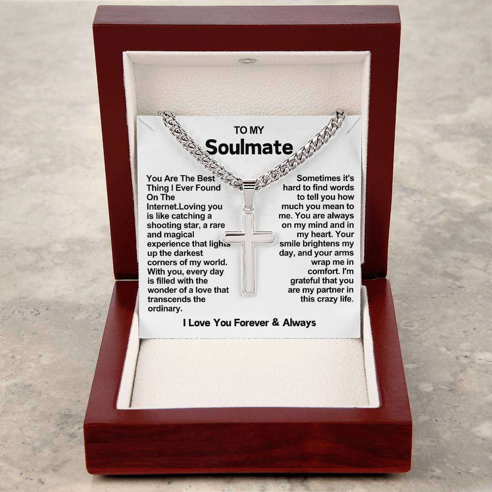 Soulmate Cross Necklace on Cuban Chain- You Are The Best Thing I Ever Found On The Internet