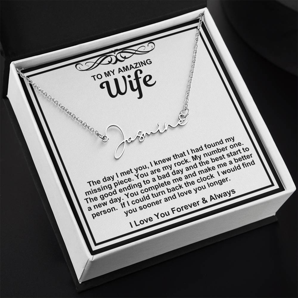 To My Amazing Wife Script Name Necklace- In You I Have Found My Missing Piece