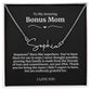 To My Amazing Bonus Mom Signature Necklace