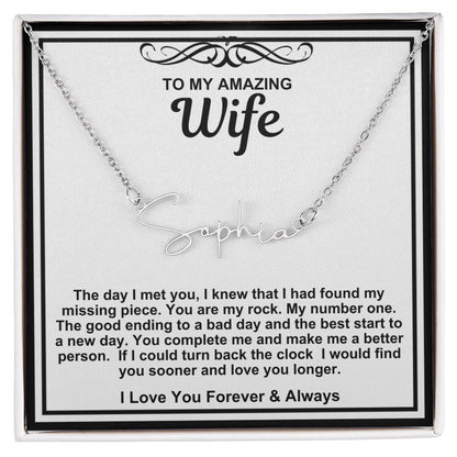 To My Amazing Wife Script Name Necklace- In You I Have Found My Missing Piece