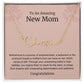 To An Amazing New Mom Personalized Script Name Necklace
