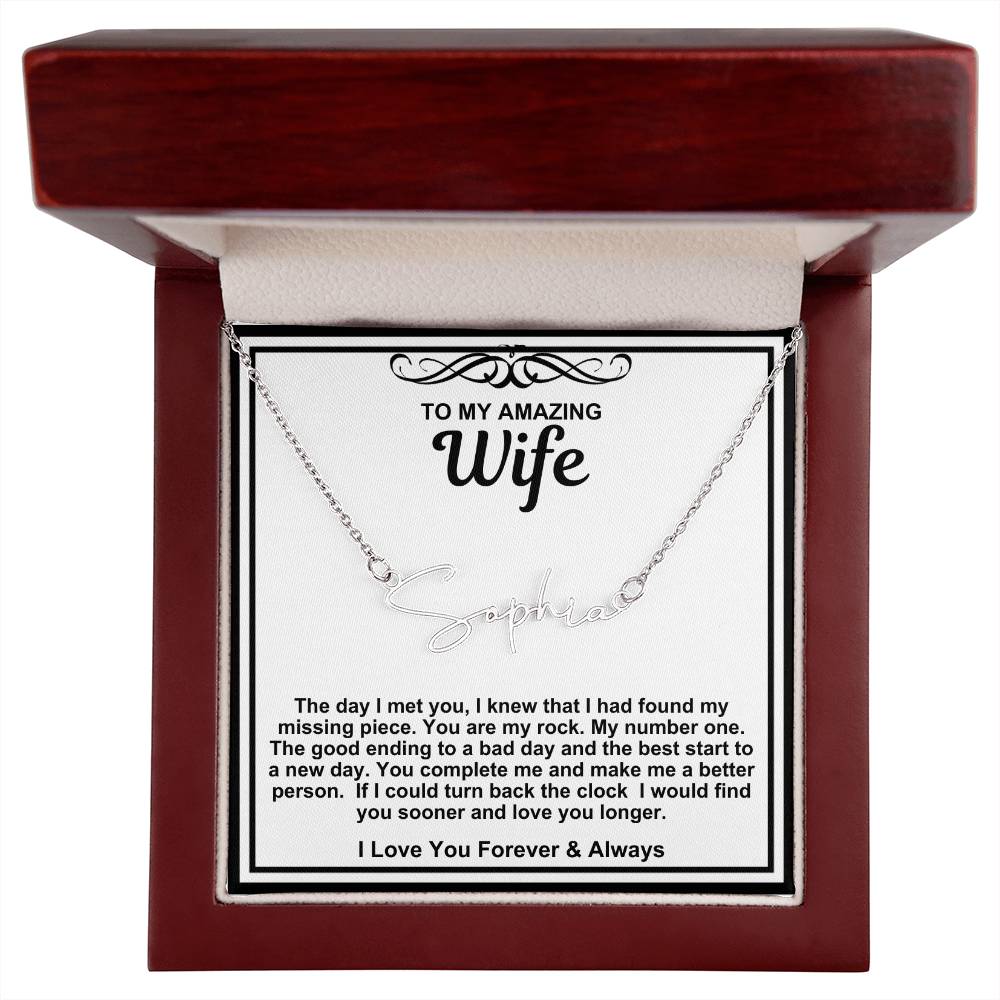 To My Amazing Wife Script Name Necklace- In You I Have Found My Missing Piece