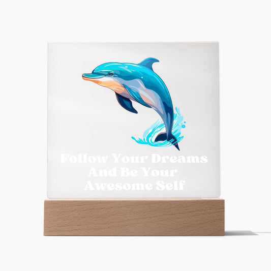 Square Night Light Plaque - Be Your Awesome Self Dolphin