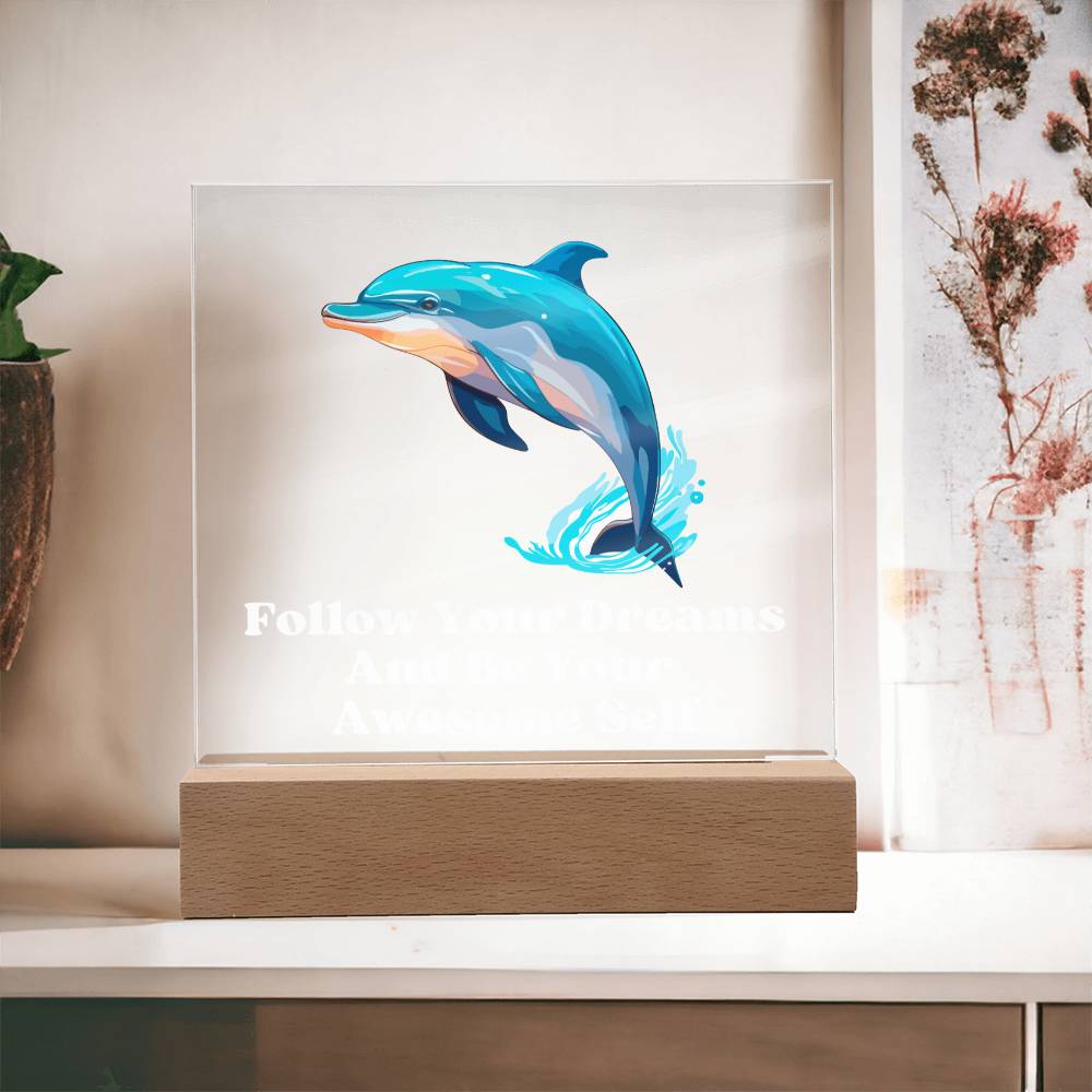 Square Night Light Plaque - Be Your Awesome Self Dolphin