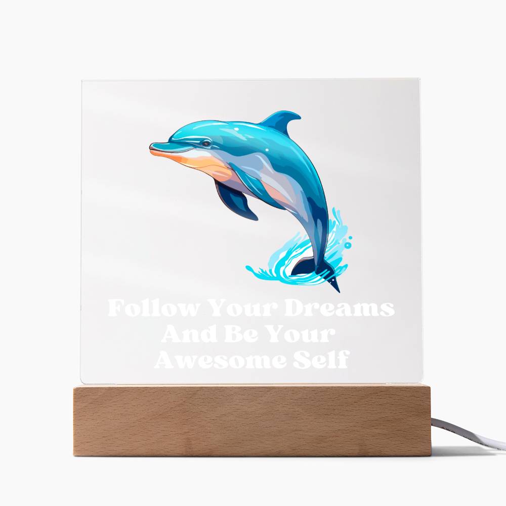 Square Night Light Plaque - Be Your Awesome Self Dolphin