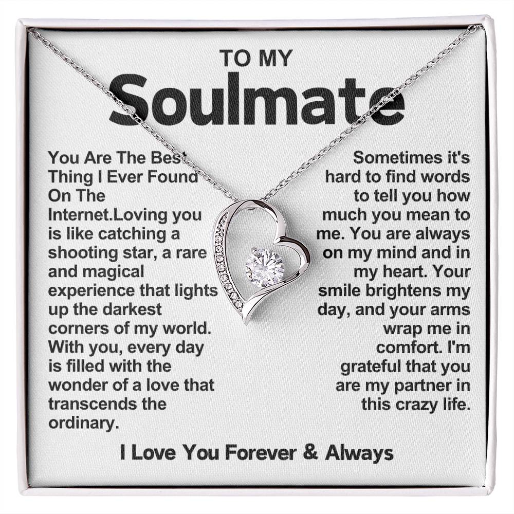 Soulmate Beautiful Heart Necklace- You Are The Best Thing I Ever Found On The Internet