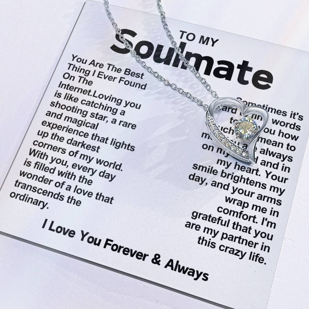 Soulmate Beautiful Heart Necklace- You Are The Best Thing I Ever Found On The Internet