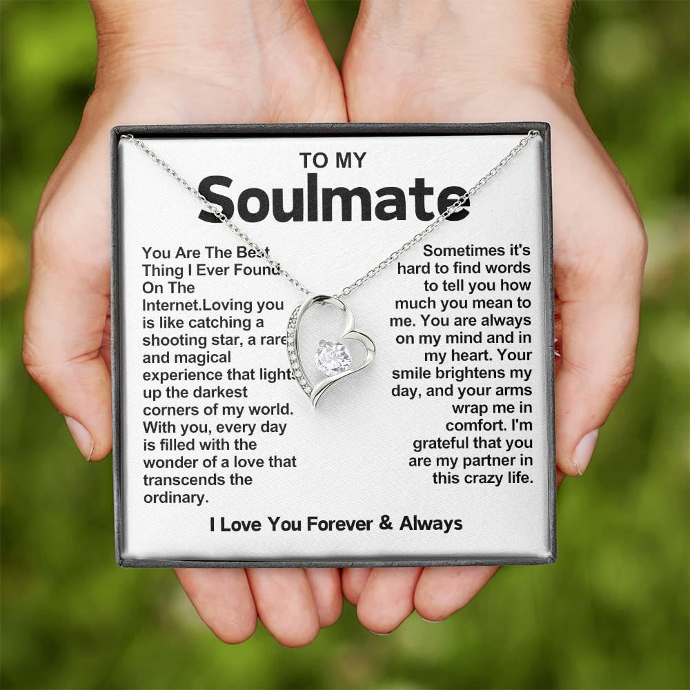 Soulmate Beautiful Heart Necklace- You Are The Best Thing I Ever Found On The Internet